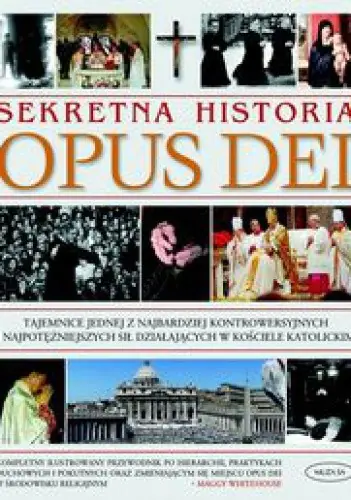 Książka - Sekretna historia Opus Dei - Maggy Whitehouse
