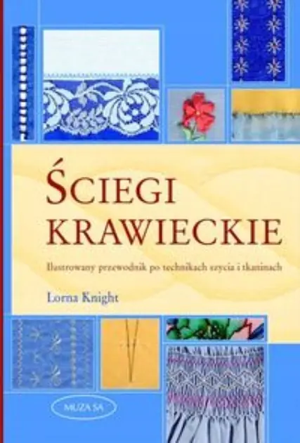 Książka - Ściegi krawieckie. Ilustrowany przewodnik po technikach szycia i tkaninach