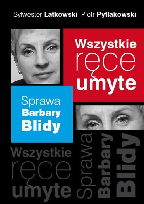 Książka - Wszystkie Ręce Umyte. Sprawa Barbary Blidy
