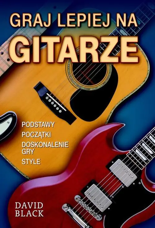 Książka - Graj lepiej na gitarze