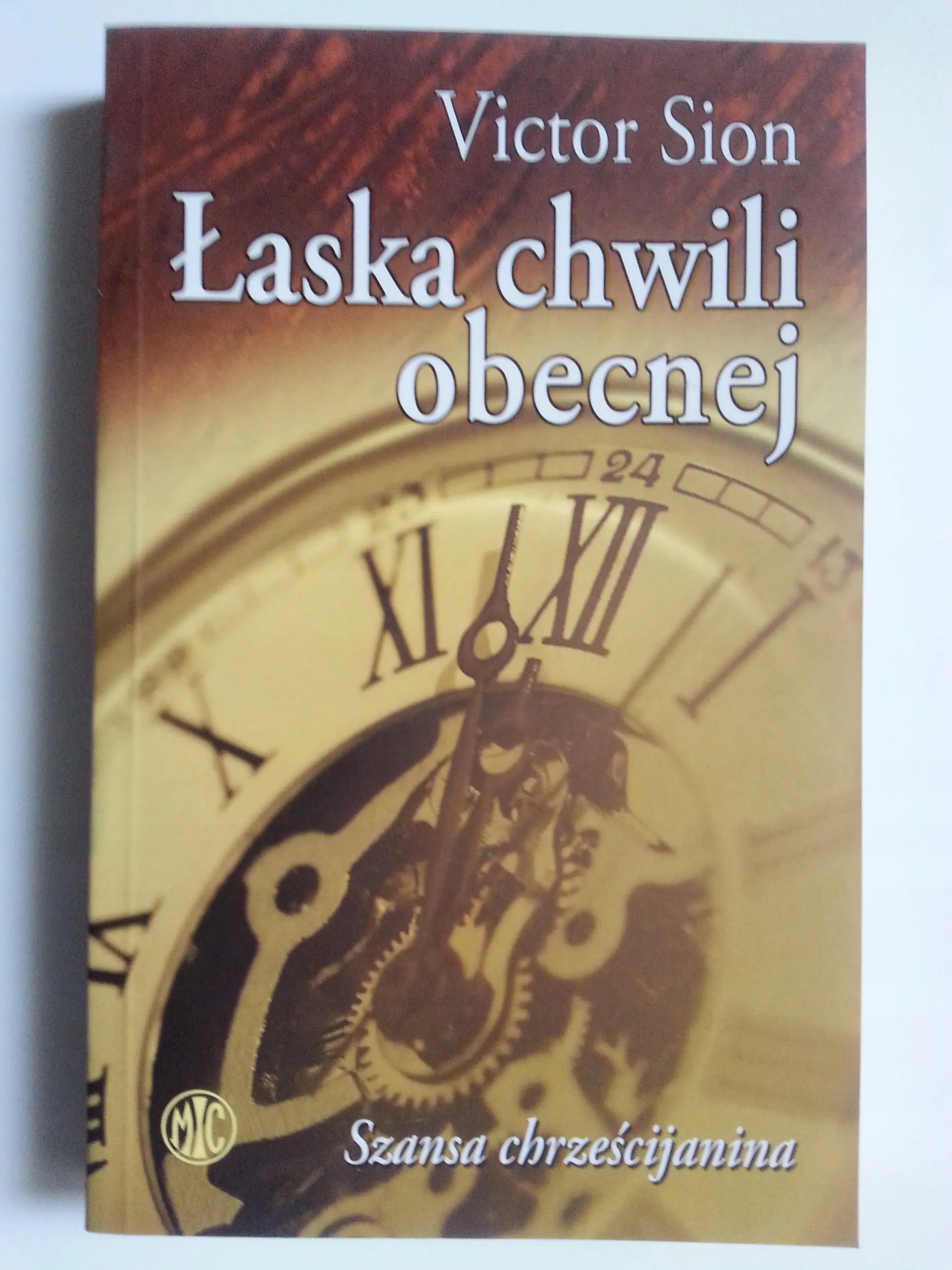 Książka - Łaska Chwili Obecnej Szansa Chrześcijanina