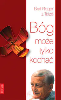 Książka - Bóg może tylko kochać