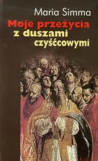 Książka - Moje przeżycia z duszami czyśćcowymi