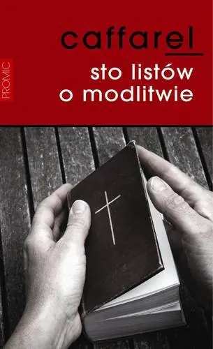 Książka - Sto listów o modlitwie