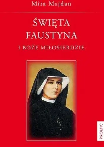 Książka - Święta Faustyna i Boże Miłosierdzie