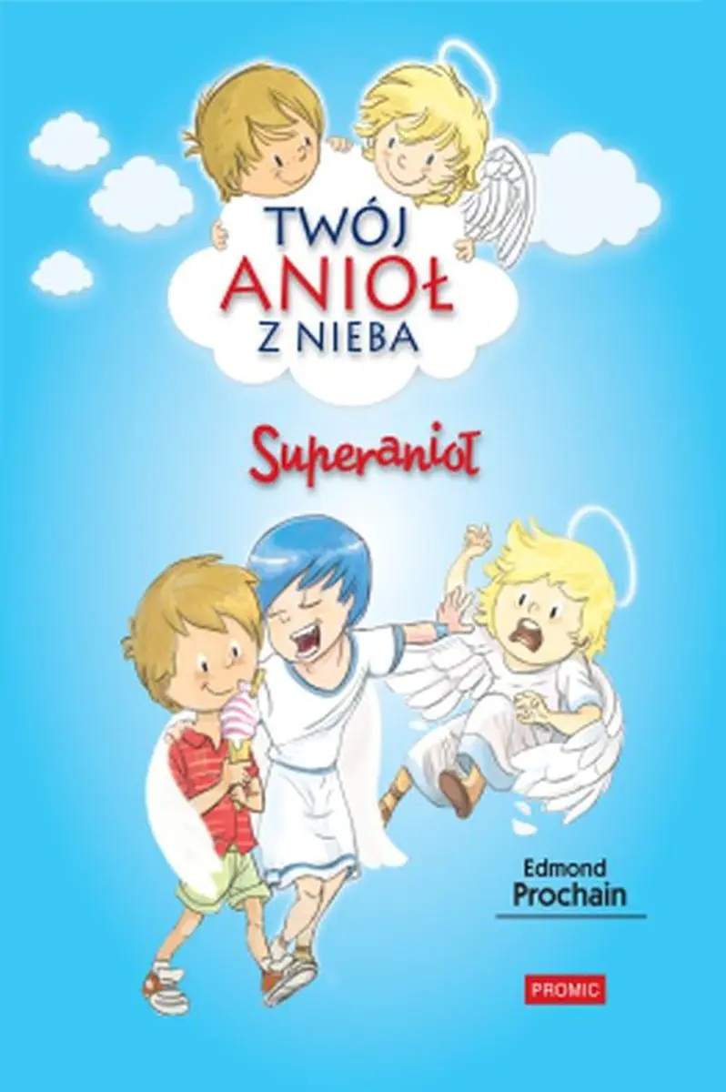 Książka - Super anioł. Przygody Anioła Stróża. Tom 4