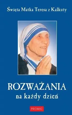 Książka - Rozważania na każdy dzień Święta Matka Teresa z ..