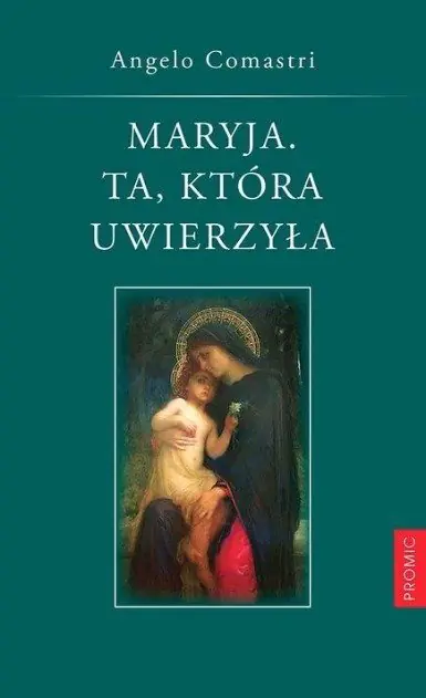 Książka - Maryja. Ta, która uwierzyła