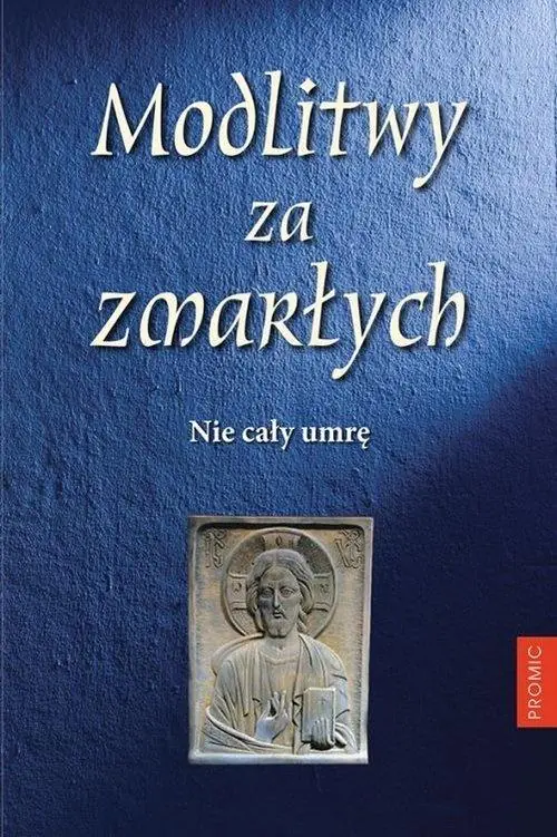 Książka - Modlitwy za zmarłych. Nie cały umrę
