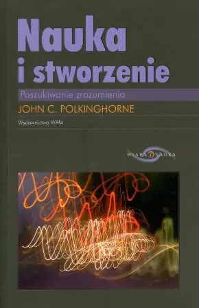 Książka - Nauka i stworzenie poszukiwanie zrozumienia