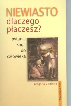 Książka - Niewiasto, Dlaczego Płaczesz?