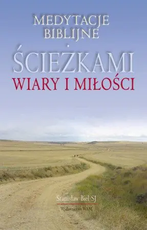Książka - Ścieżkami wiary i miłości
