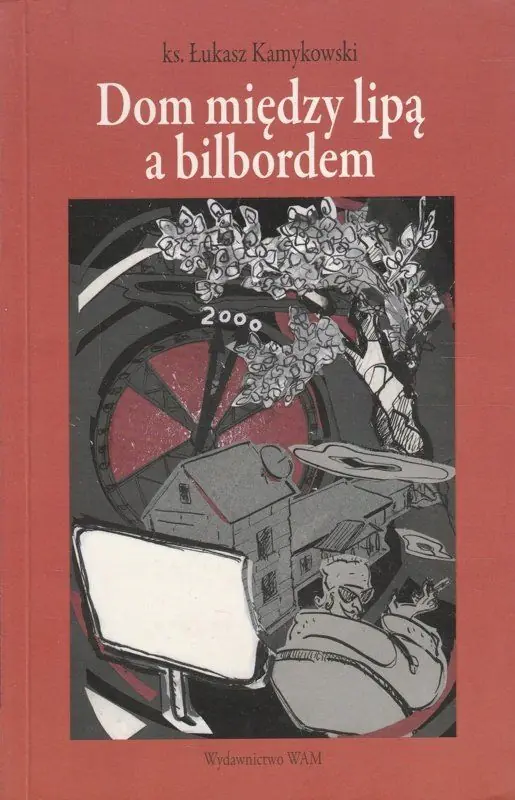 Książka - Dom między lipą a bilbordem