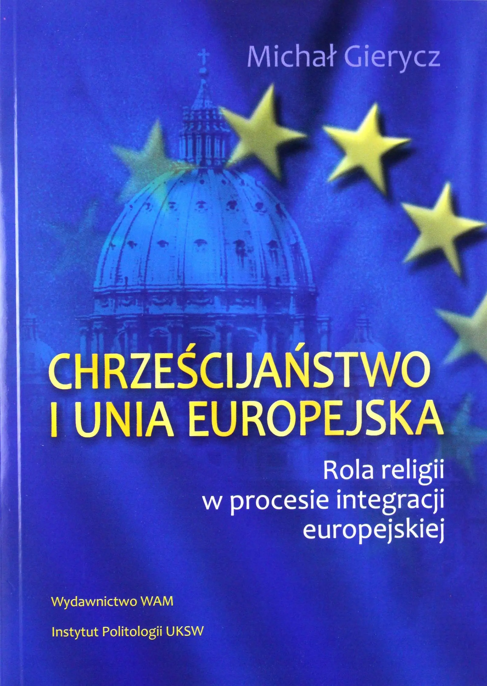 Książka - Chrześcijaństwo i Unia Europejska