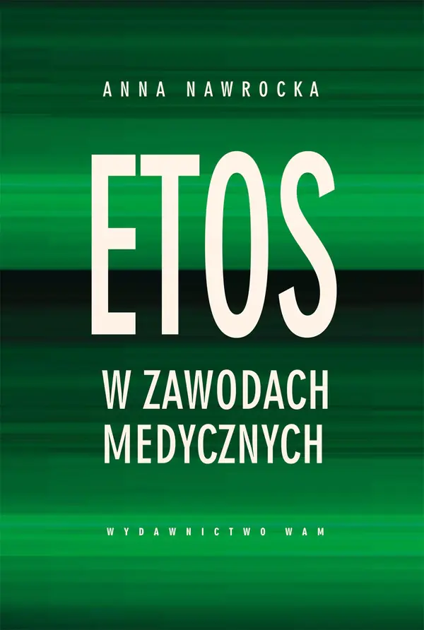Książka - Etos w zawodach medycznych