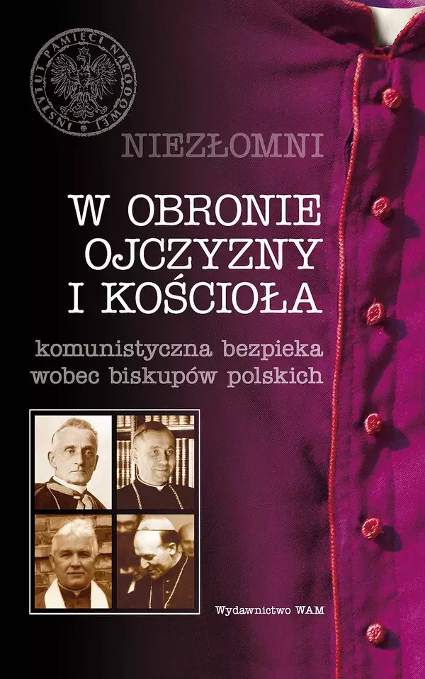 Książka - Niezłomni w Obronie Ojczyzny i Kościoła