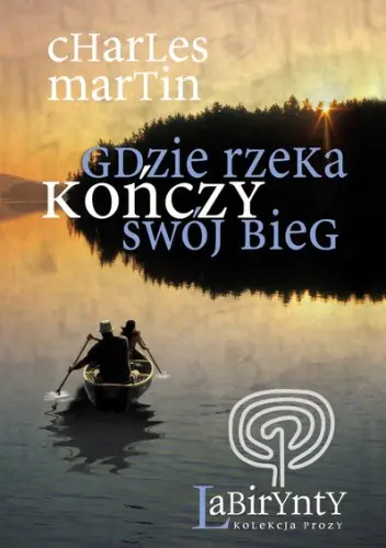 Książka - Gdzie rzeka kończy swój bieg
