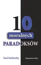 Książka - 10 moralnych paradoksów - Saul Smilansky - 