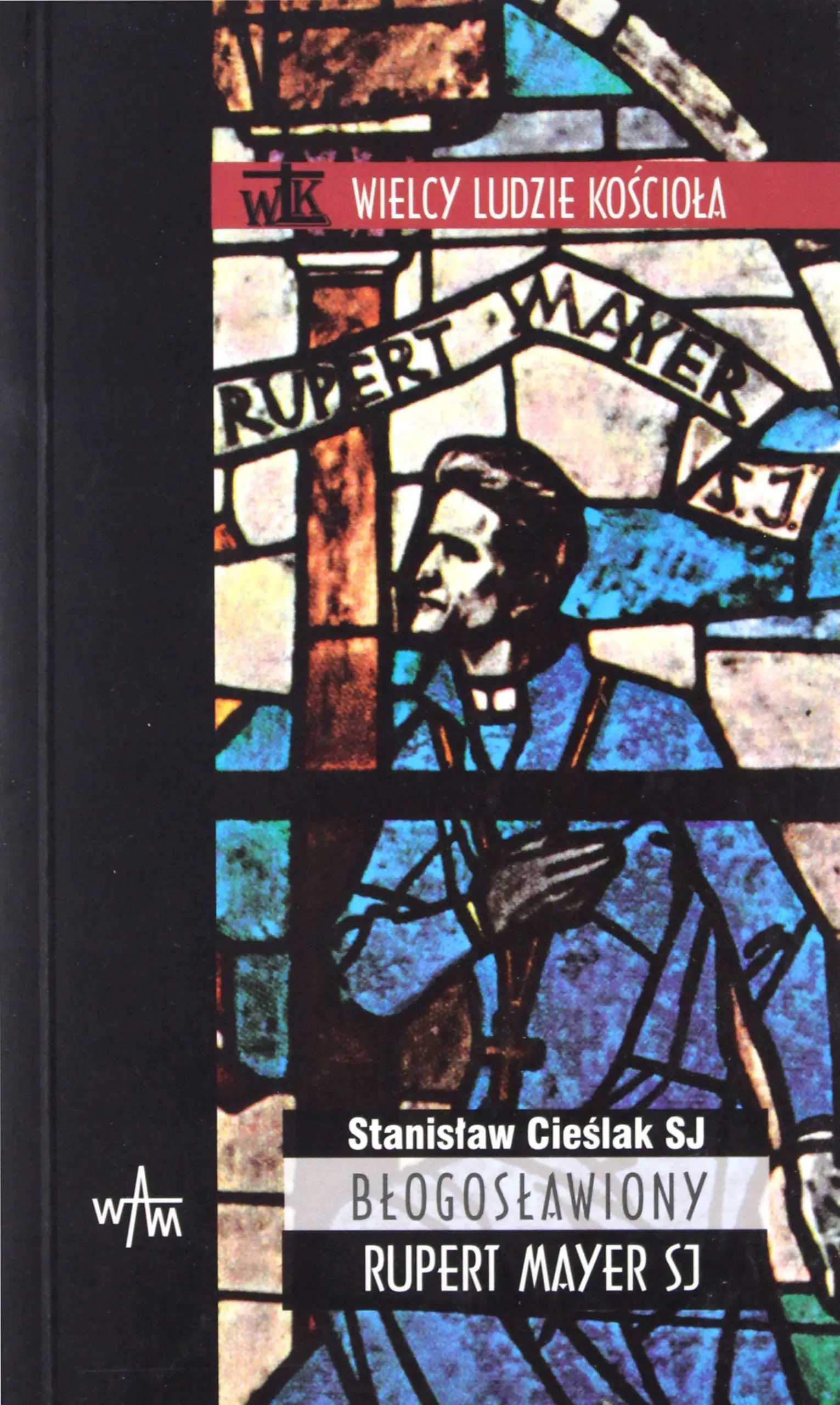 Książka - Błogosławiony Rupert Mayer SJ