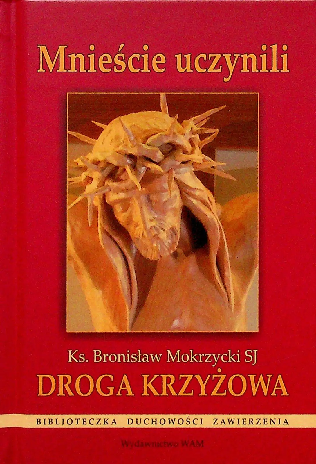 Książka - Droga krzyżowa. Mnieście uczynili