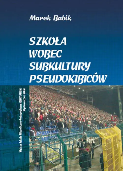 Książka - Szkoła Wobec Subkultury Pseudokibiców