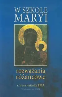 Książka - W szkole Maryi rozważania różańcowe