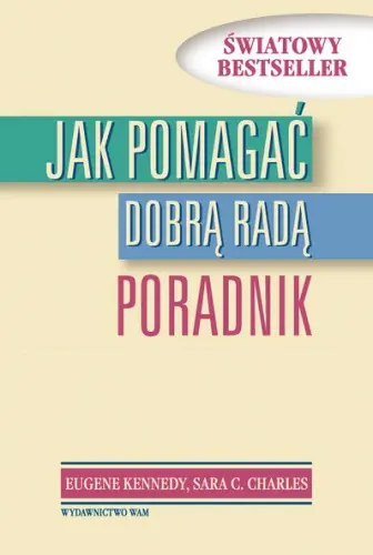 Książka - Jak pomagać dobrą radą. Poradnik
