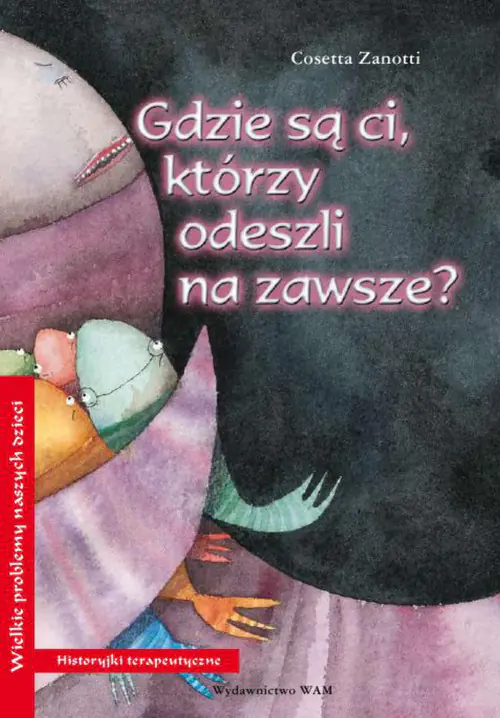 Książka - Gdzie są ci, którzy odeszli na zawsze?