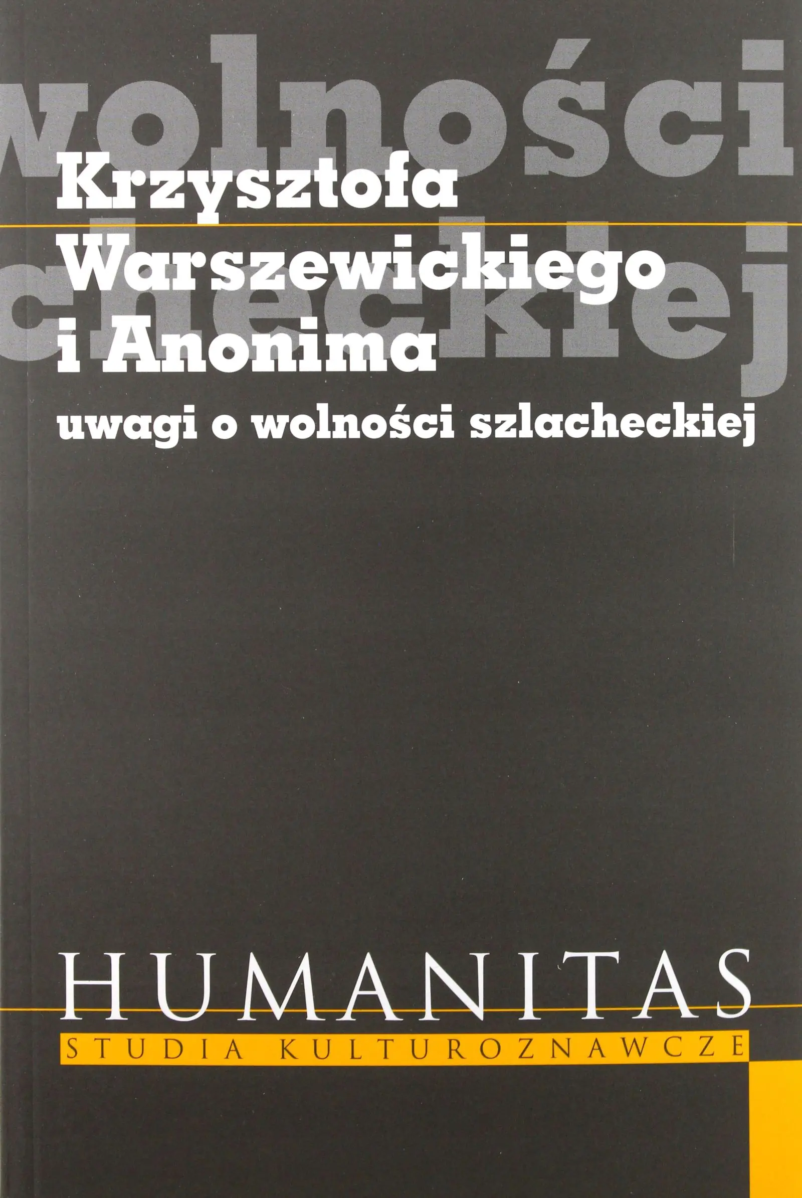 Książka - Krzysztofa Warszewickiego i Anonima uwagi o wolności szlacheckiej