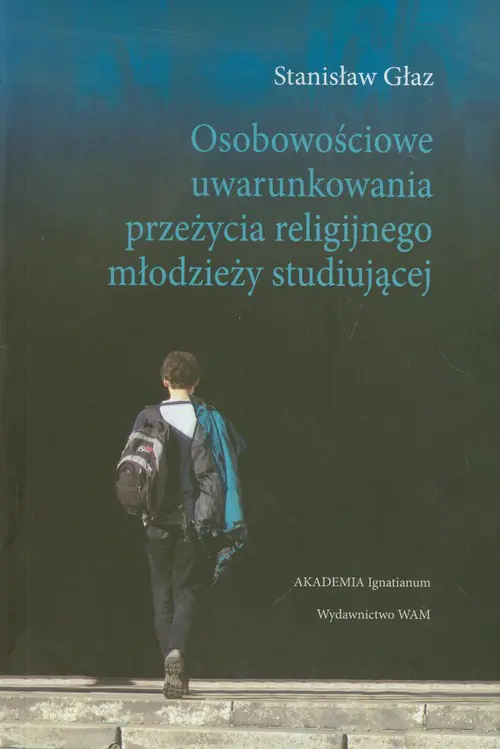 Książka - Osobowościowe uwarunkowania przeżycia religijnego