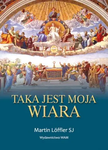 Książka - Taka jest moja wiara
