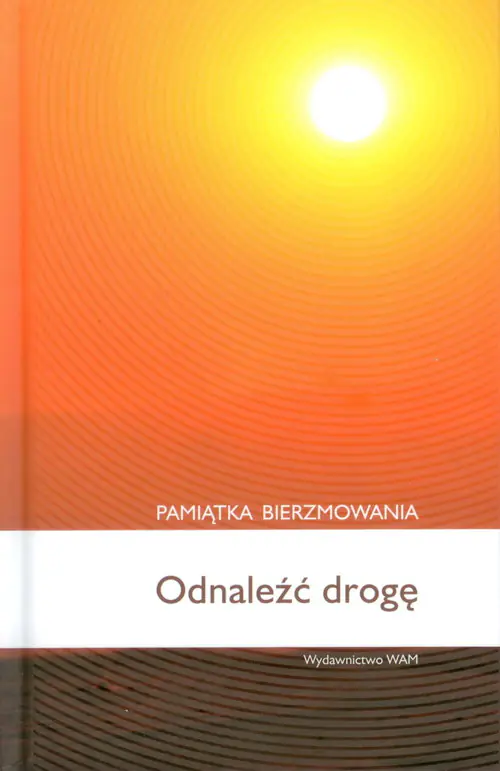 Książka - Odnaleźć drogę. Pamiątka bierzmowania