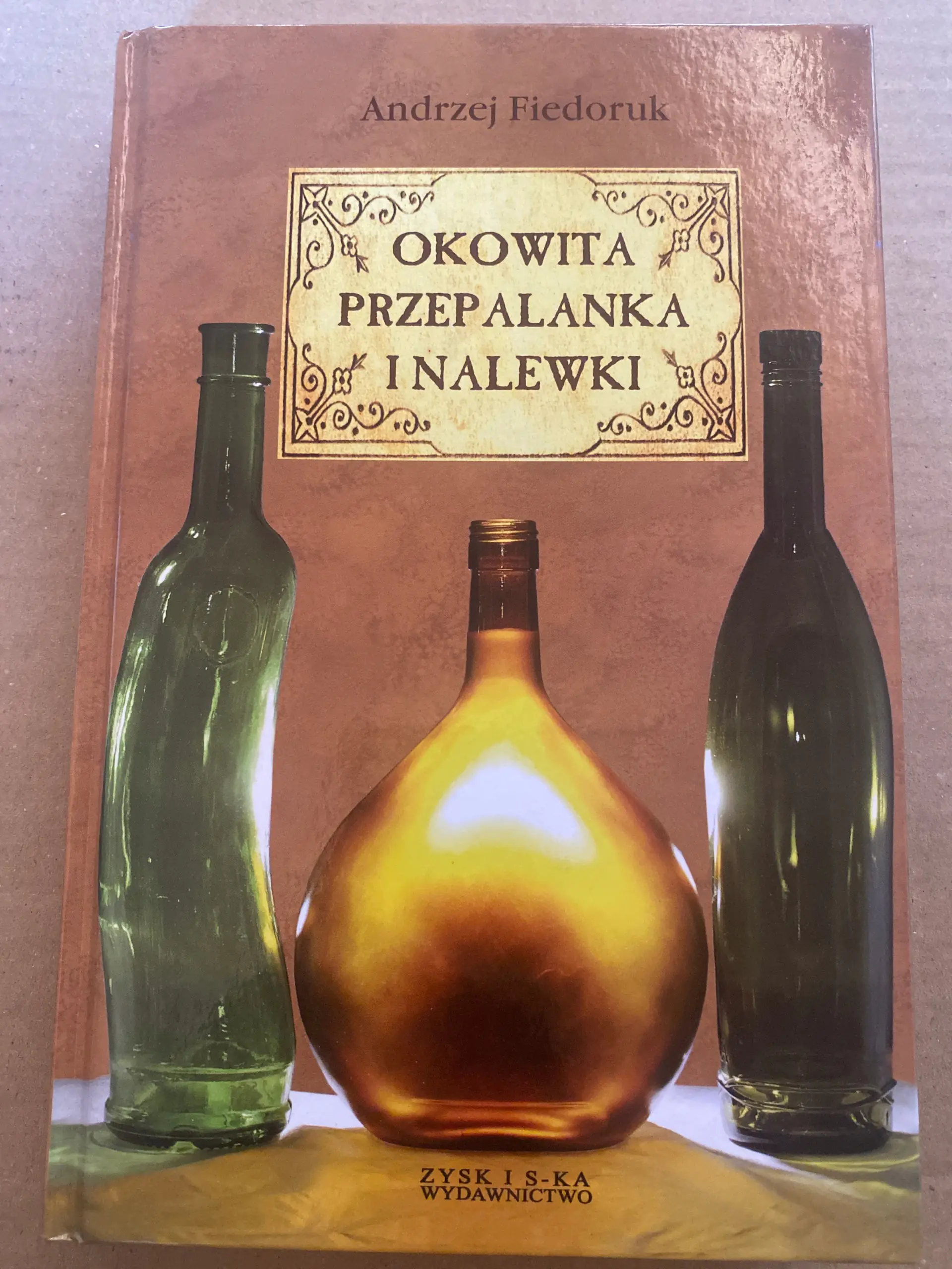 Książka - Okowita przepalanka i nalewki