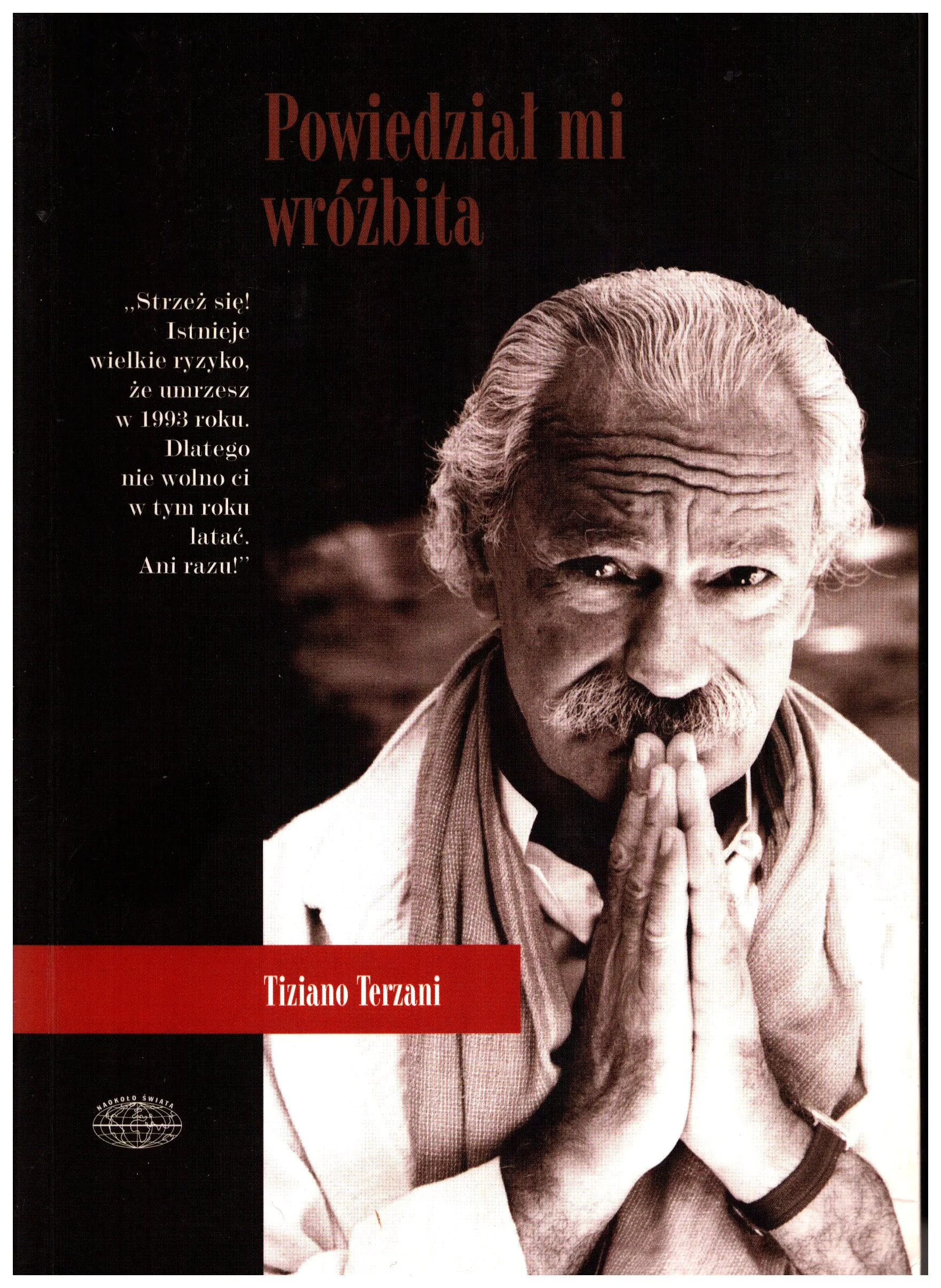 Książka - Powiedział mi wróżbita Lądowe podróże po Dalekim Wschodzie