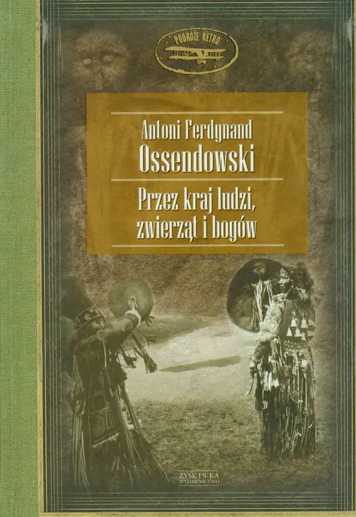 Książka - Przez kraj ludzi, zwierząt i bogów