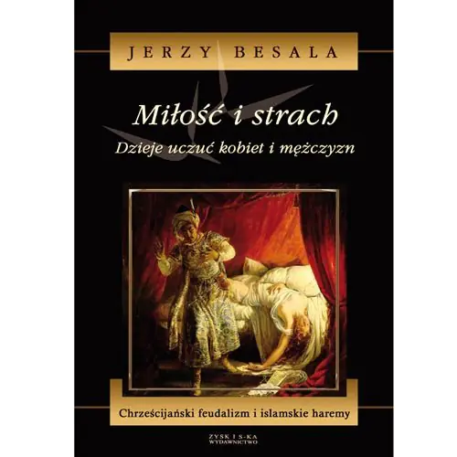 Książka - Miłość i strach. Dzieje uczuć kobiet i mężczyzn. Tom 3