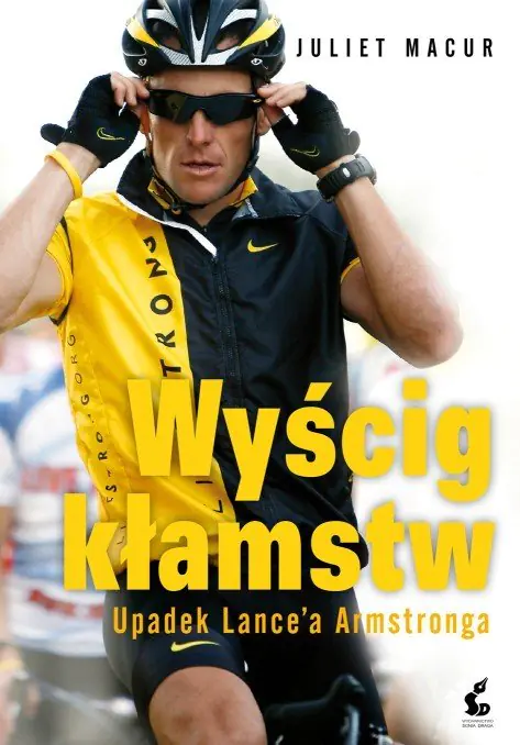 Książka - Wyścig kłamstw. Upadek Lance'a Armstronga