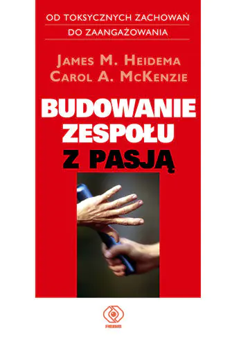 Książka - BUDOWANIE ZESPOŁU Z PASJĄ