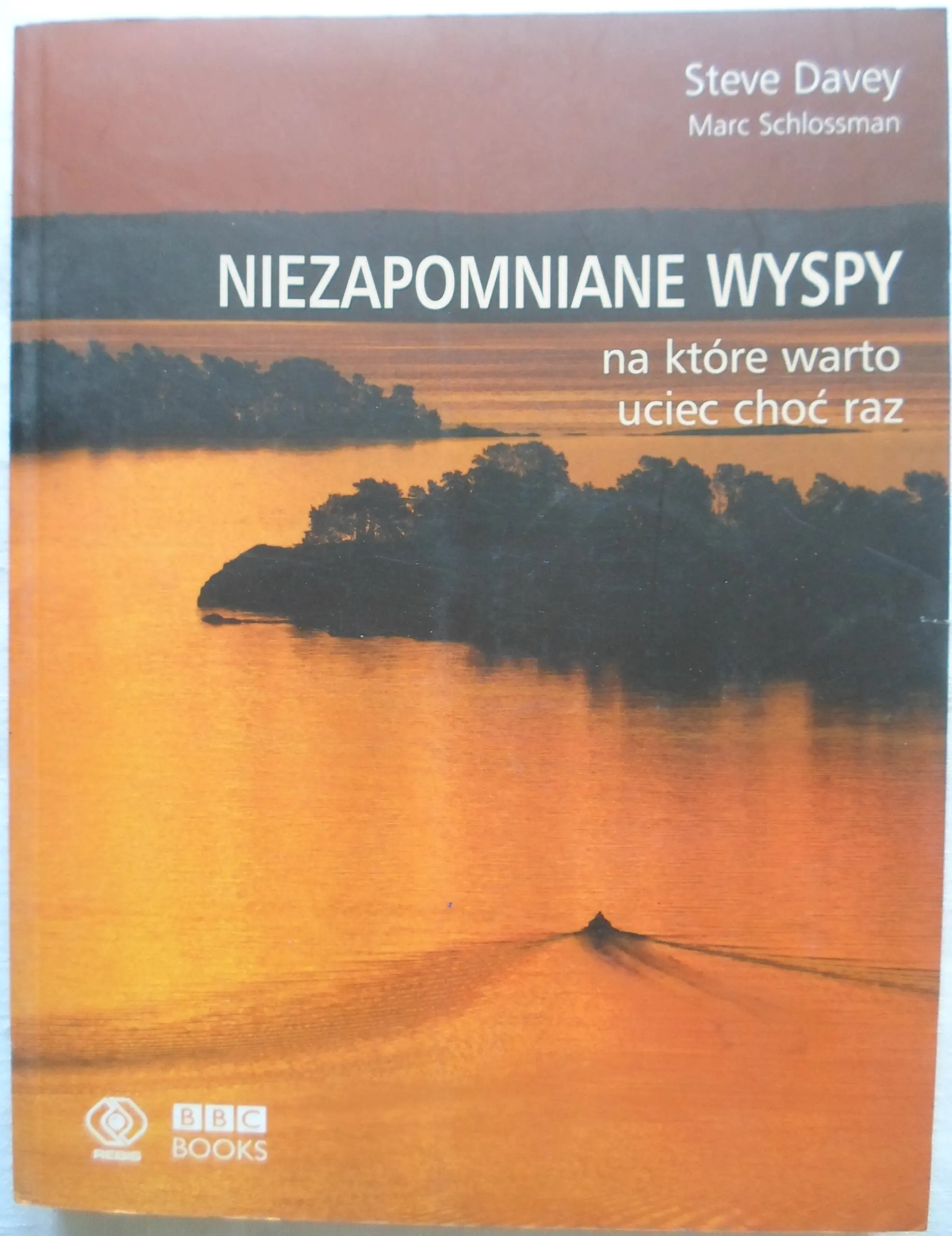 Książka - Niezapomniane Wyspy, na które Warto Uciec Choć Raz