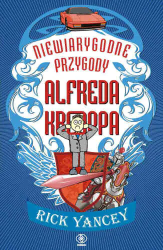 Książka - Niewiarygodne przygody Alfreda Kroppa. Alfred Kropp. Tom 1