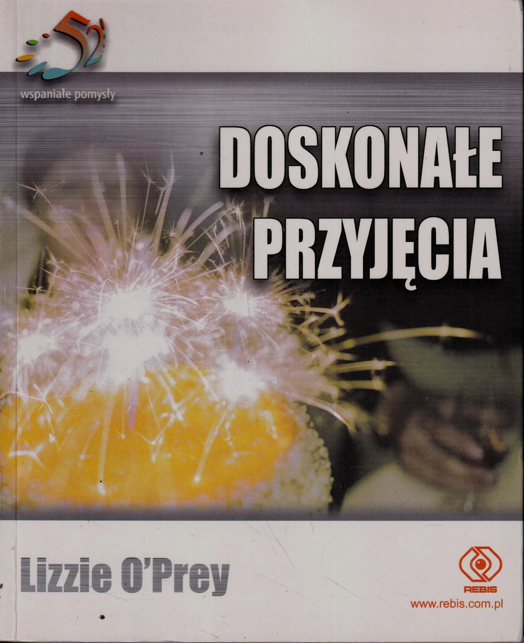 Książka - 52 wspaniałe pomysły. Doskonałe przyjęcia