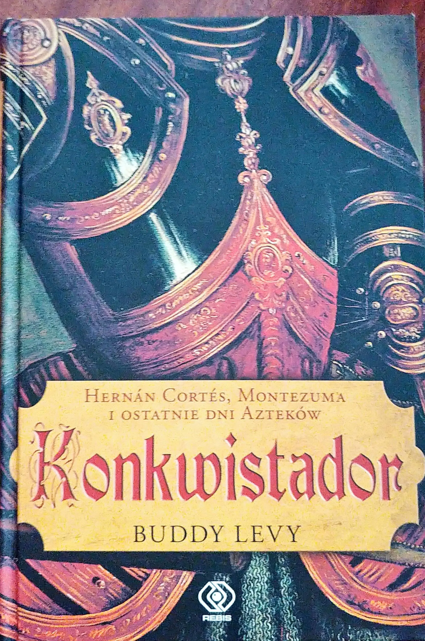 Konkwistador. Hernan Cortes, Montezuma i Ostatni Bój Azteków