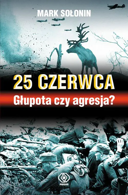 Książka - 25 czerwca. Głupota czy agresja?