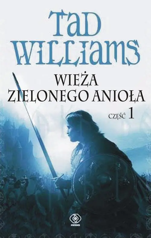Książka - Wieża Zielonego Anioła. Część 1. Pamięć, smutek i cierń. Tom 3
