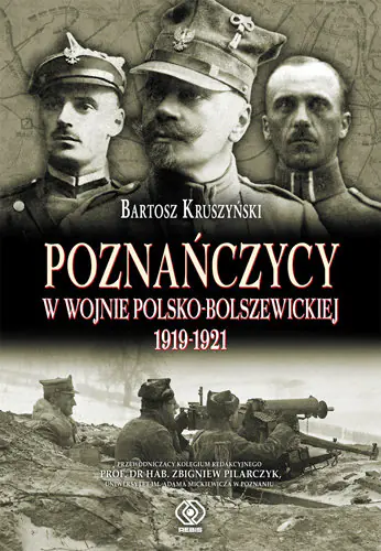 Książka - Poznańczycy w wojnie polsko-bolszewickiej 1919-21
