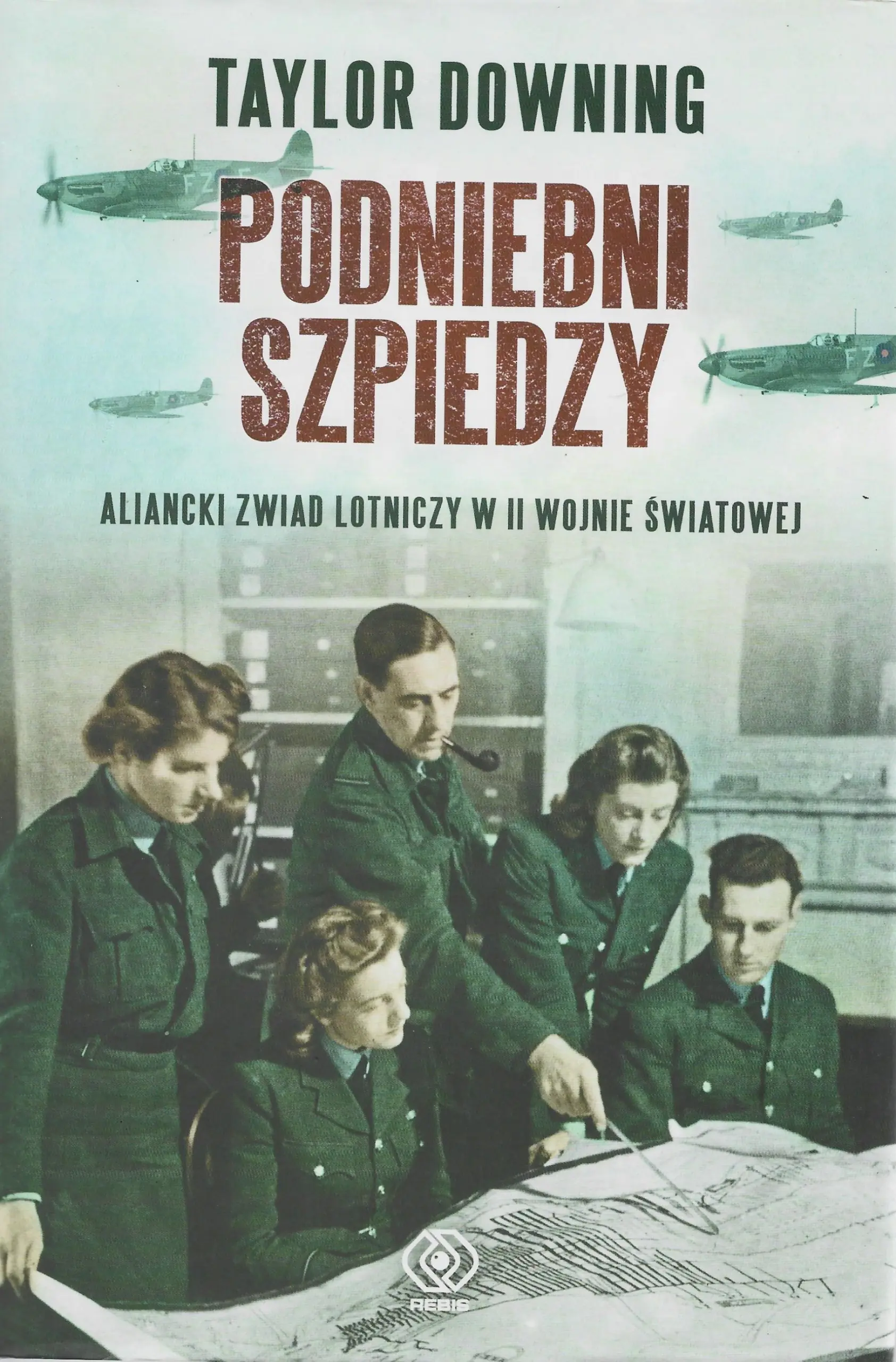Książka - Podniebni szpiedzy. Aliancki zwiad lotniczy w II Wojnie Światowej