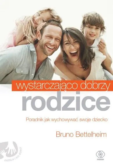Książka - Wystarczająco dobrzy rodzice