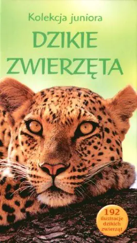 Książka - Dzikie zwierzęta. Kolekcja juniora