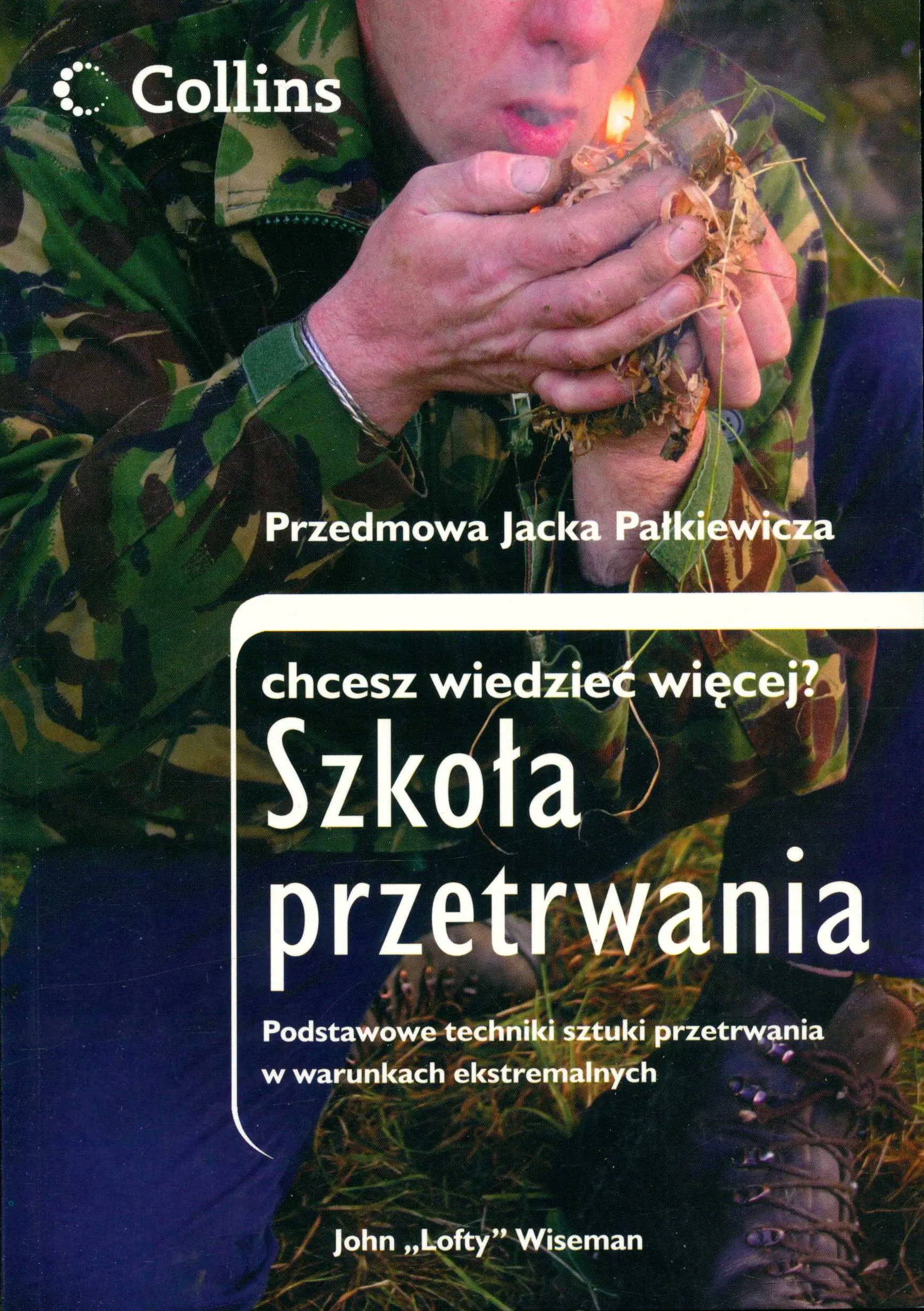 Książka - Szkoła przetrwania. Podstawowe techniki sztuki przetrwania w warunkach ekstremalnych