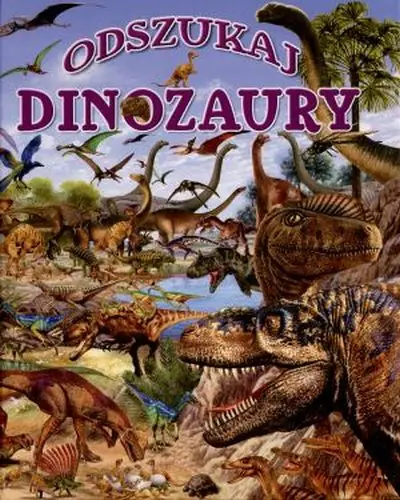 Książka - Dinozaury. Odszukaj